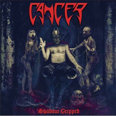 Cancer – Shadow Gripped LP 2018 (VILELP780) 