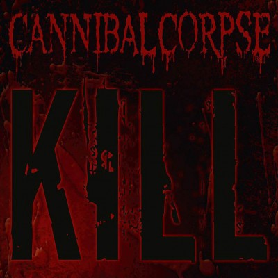 Cannibal Corpse – Kill LP 2006/2020 (3984-25162-2)