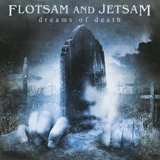 Flotsam And Jetsam – Dreams Of Death LP 2005/2022 (BOBV931LPLTD)