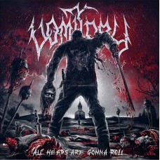 Vomitory – All Heads Are Gonna Roll LP 2023 (3984-16042-1)