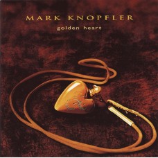 Mark Knopfler – Golden Heart 2LP 1996/2021 (381 401-1) 