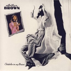 Arthur Brown – Chisholm In My Bosom LP 1977/2022 (CARLP 222)