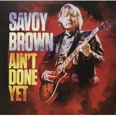 Savoy Brown – Ain't Done Yet 2020 (QVR 0130)