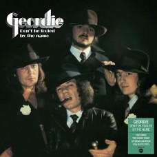 Geordie – Don't Be Fooled By The Name LP 1974/2024 (DEMREC1148)