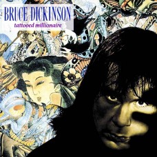 Bruce Dickinson – Tattooed Millionaire LP  1990/2017 (BMGCAT107LP)