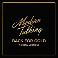 Modern Talking – Back For Gold - The New Versions LP 1998/2017 (88985434701)