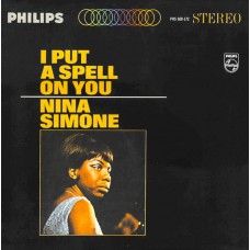 Nina Simone – I Put A Spell On You 1965/2016 (0600753605707)